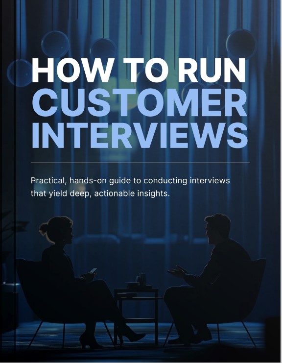 How to Run Effective Customer Interviews